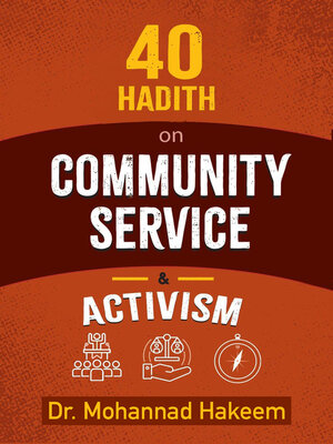 cover image of 40 Hadith on Community Service & Activism